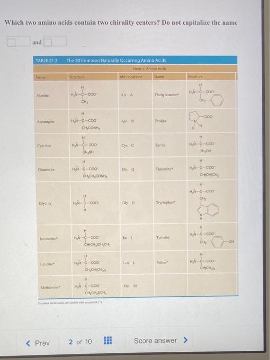 Solved Which two amino acids contain two chirality centers?