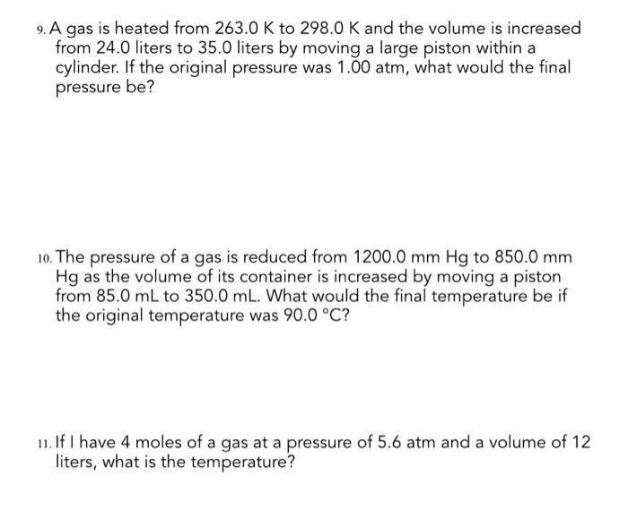 Solved 9. A gas is heated from 263.0 K to 298.0 K and the
