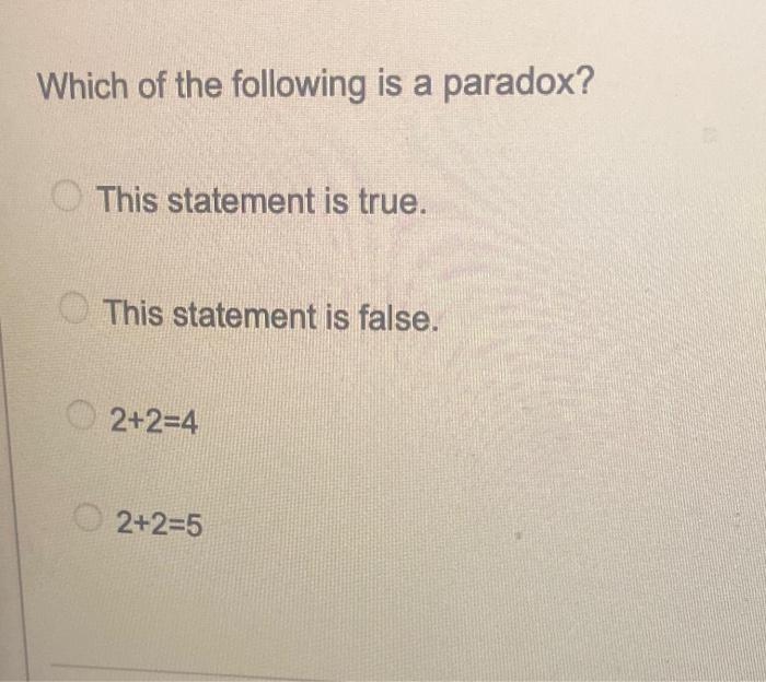 Which of the following is a paradox? This statement