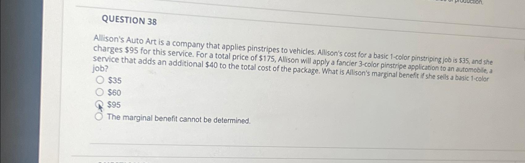 Solved QUESTION 38Allison's Auto Art is a company that