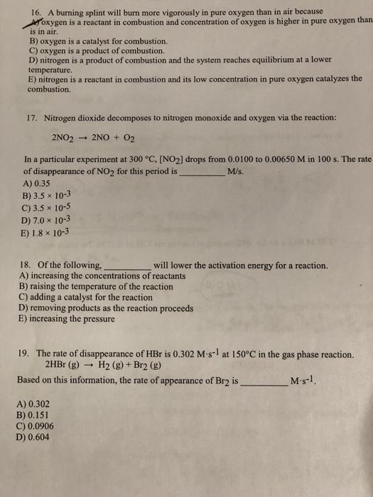 Solved 16. A Burning Splint Will Burn More Vigorously In | Chegg.com