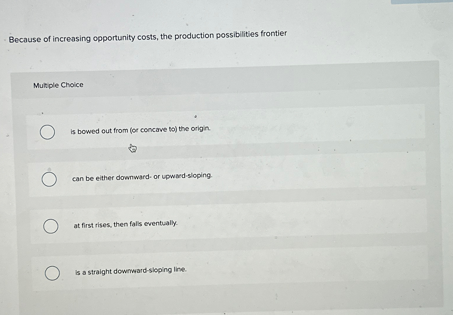 Solved Because of increasing opportunity costs, the