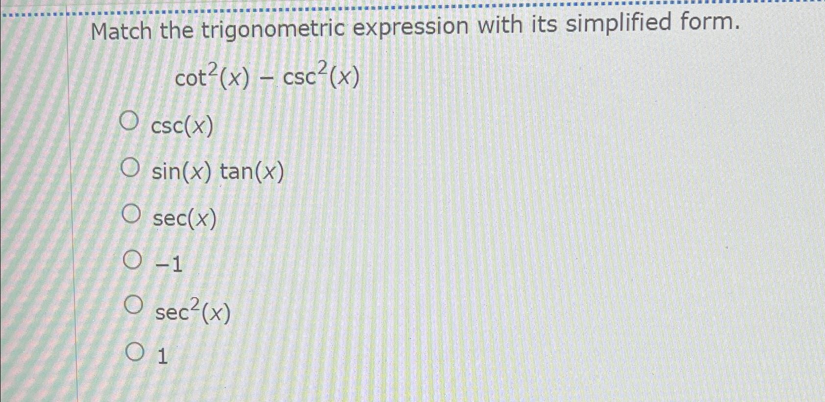 Solved cot⁡Match the trigonometric expression with its
