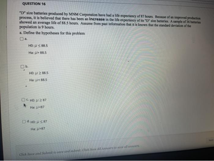 Solved QUESTION 16 "D" size batteries produced by MNM