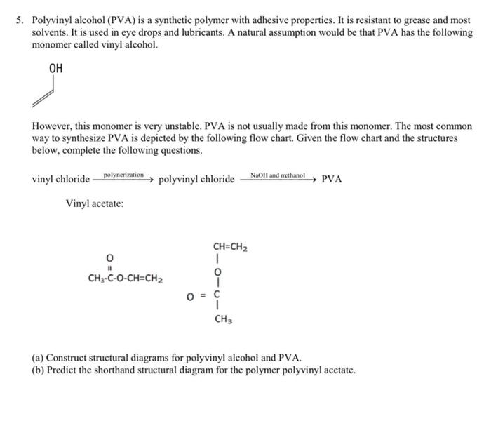 Solved 5. Polyvinyl alcohol (PVA) is a synthetic polymer