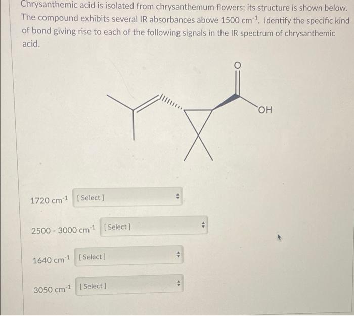 Solved Chrysanthemic acid is isolated from chrysanthemum