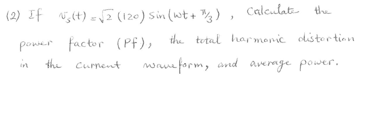 2 (2) If 13(t) v2 (120) Sin (wt + 7), Calculate v t