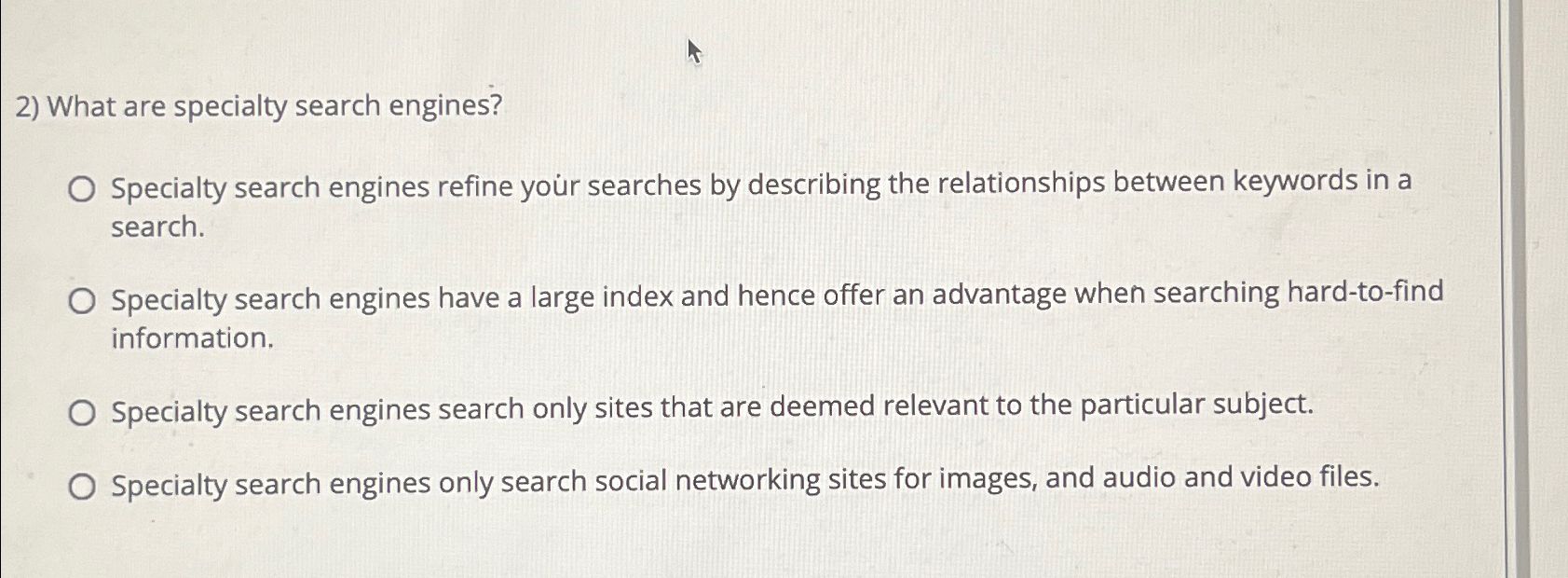 What are specialty search engines?Specialty search