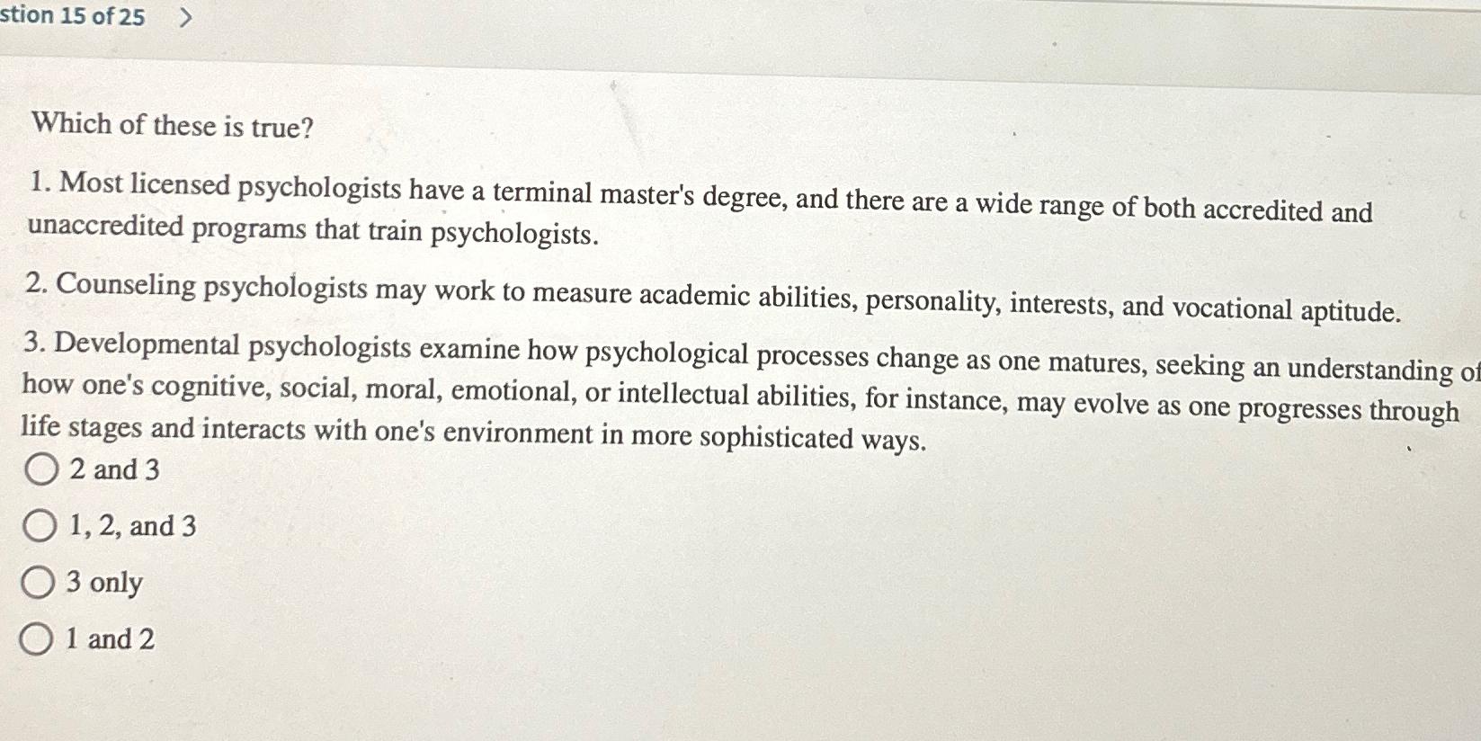 Solved stion 15 ﻿of 25Which of these is true?Most licensed
