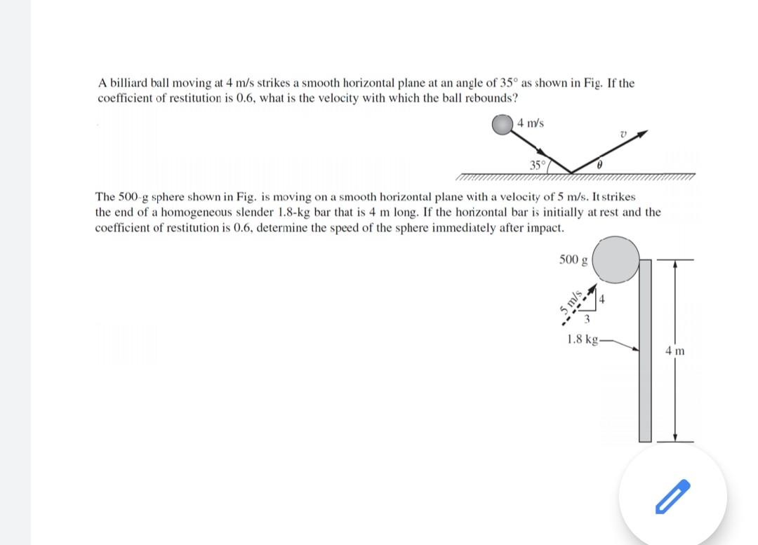 Solved A billiard ball moving at 4 m/s strikes a smooth