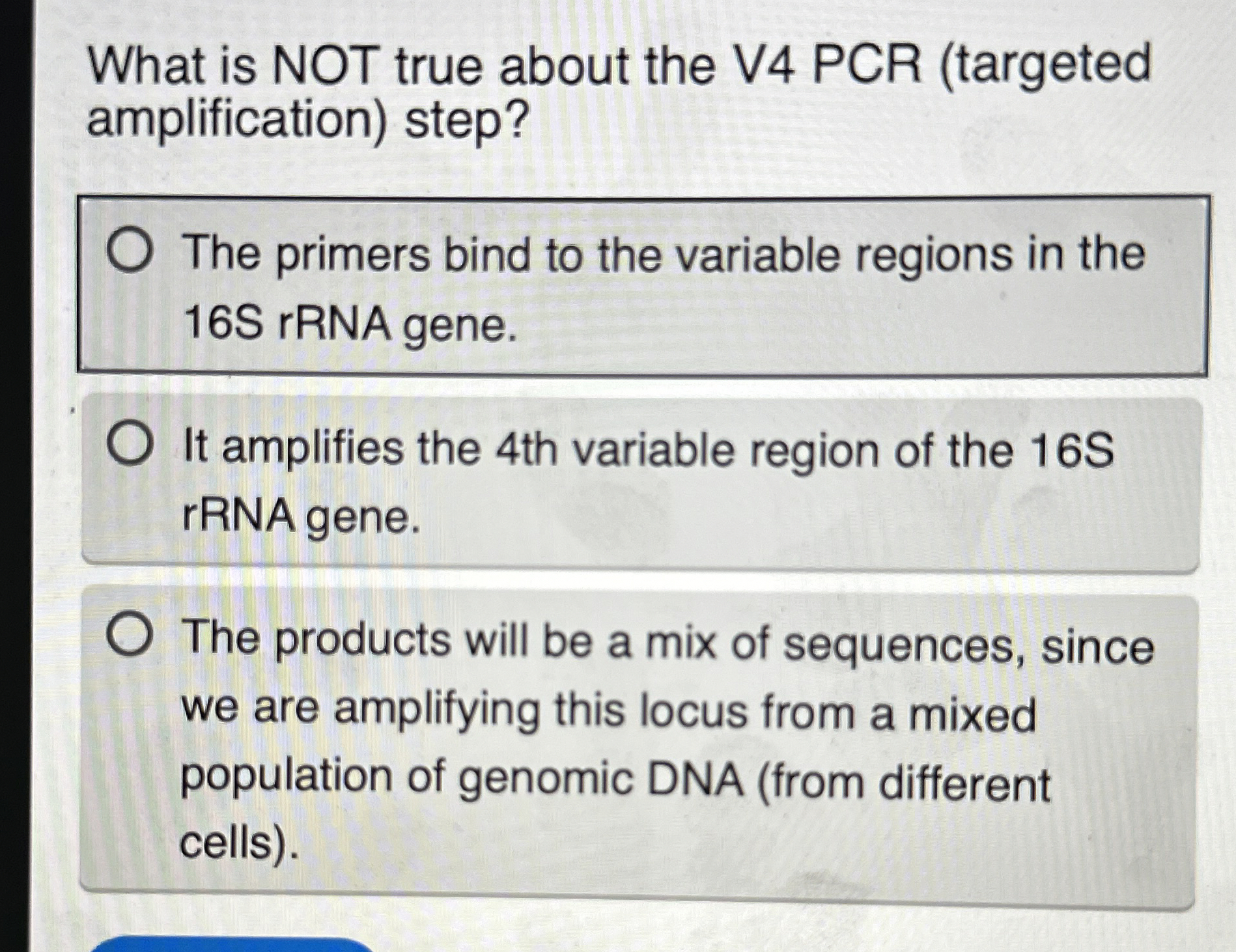 Solved What is NOT true about the V4 ﻿PCR (targeted