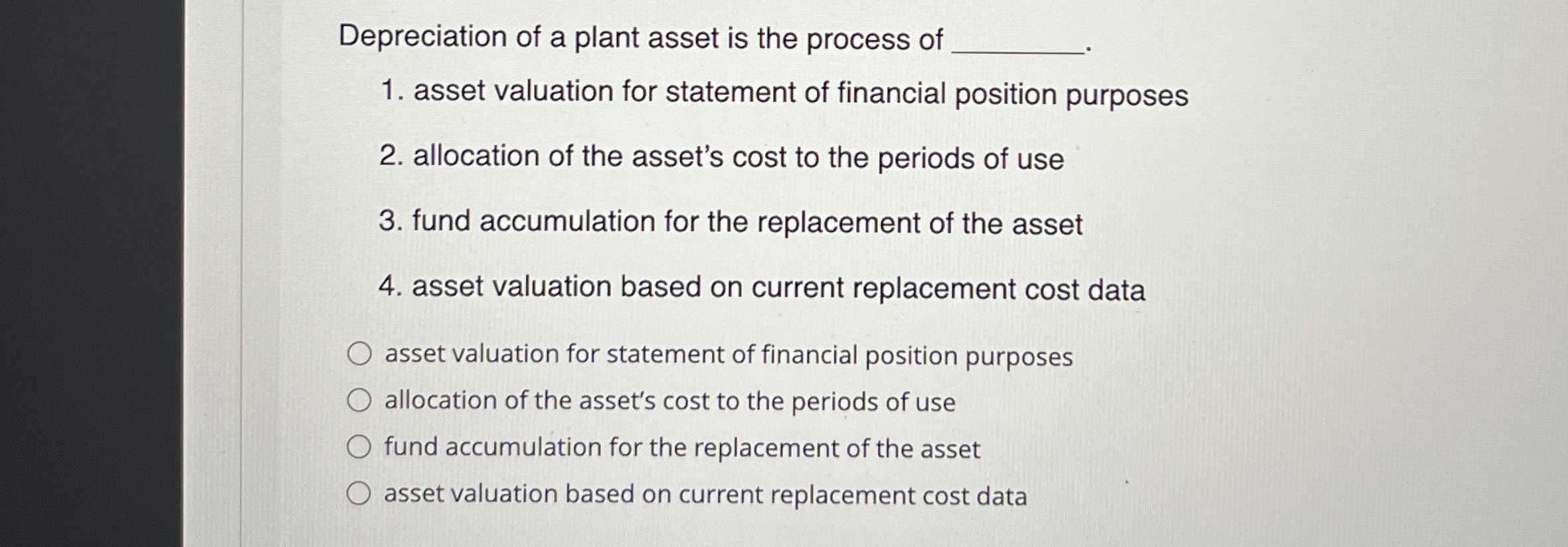 Solved Depreciation of a plant asset is the process ofasset