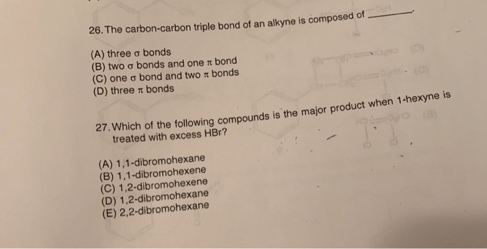 Solved Posed Of - 26. The Carbon-Carbon Triple Bond Of An | Chegg.com