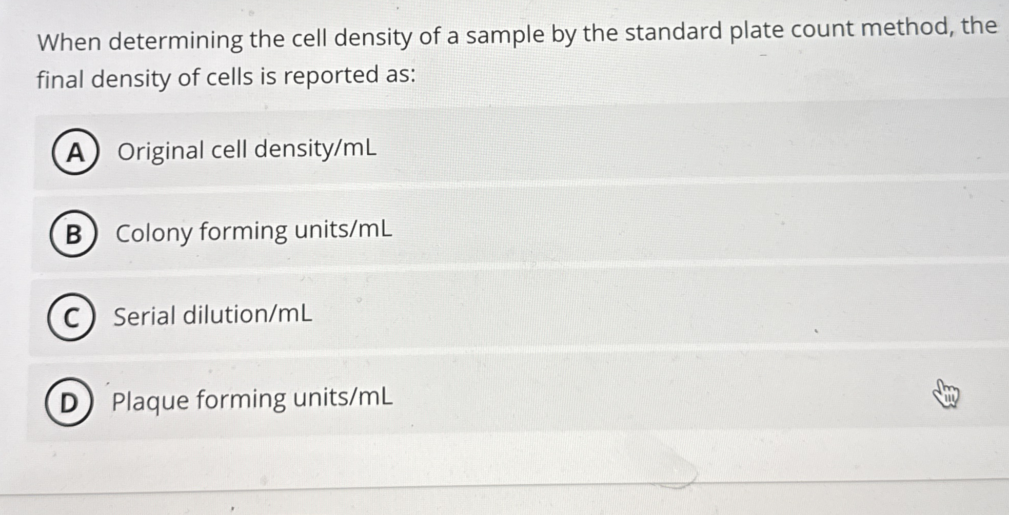 Solved When determining the cell density of a sample by the