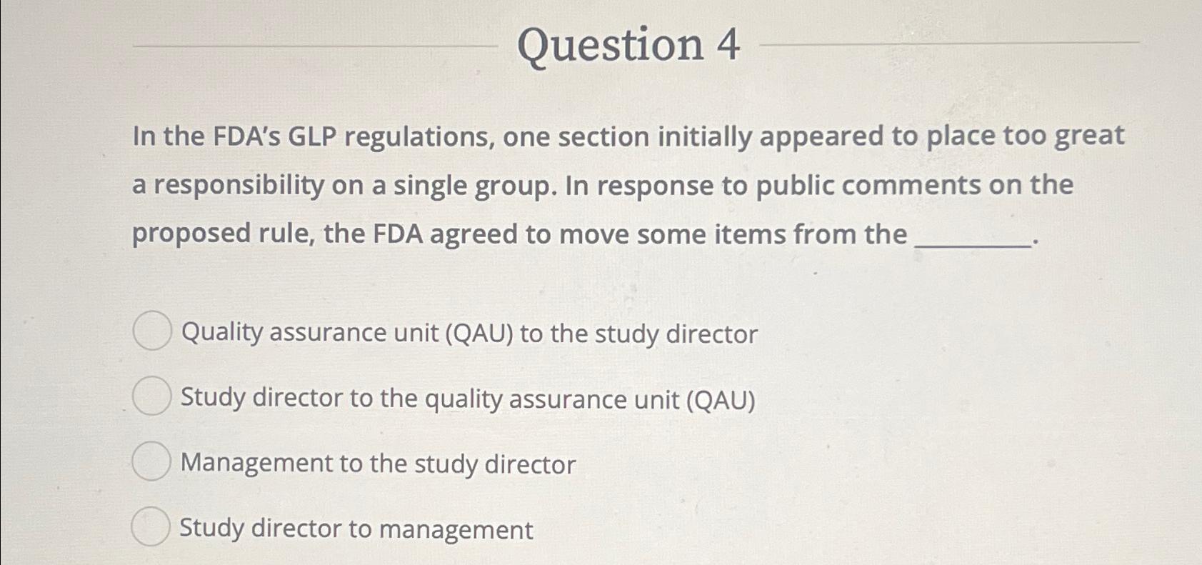 Solved Question 4In the FDA's GLP regulations, one section