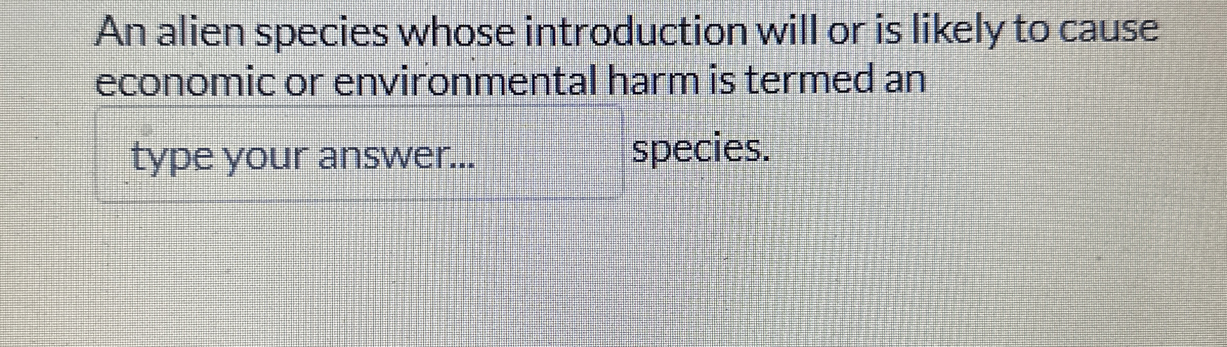 Solved An alien species whose introduction will or is likely