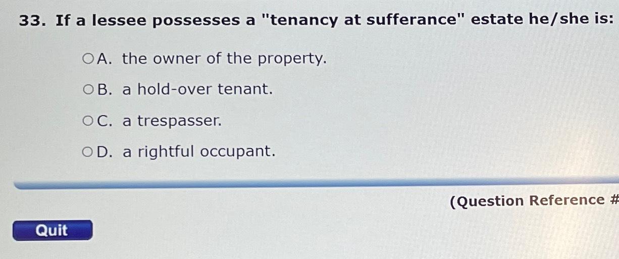 Solved If a lessee possesses a "tenancy at sufferance"