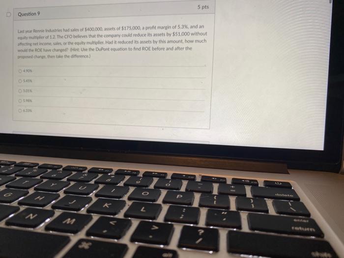 Solved 5 pts Question 9 Last year Rennie Industries tadales