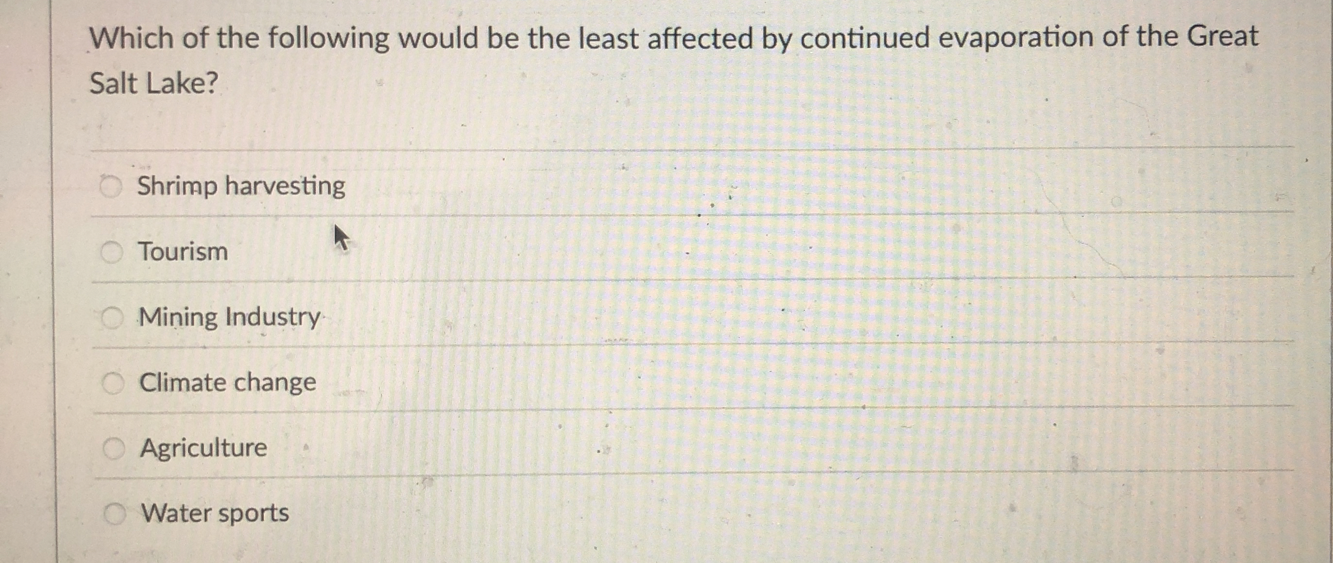 Solved Which of the following would be the least affected by