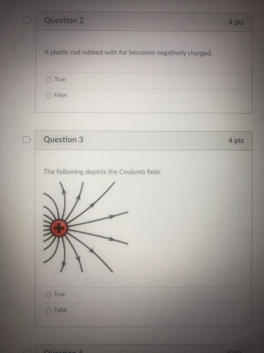 Solved Question 2 4 pts A plastic rod rubbed with fur