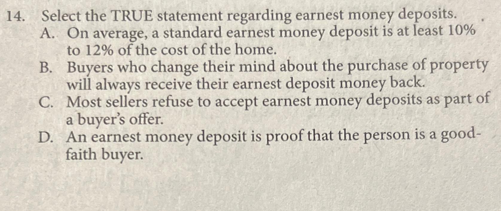 Solved Select the TRUE statement regarding earnest money