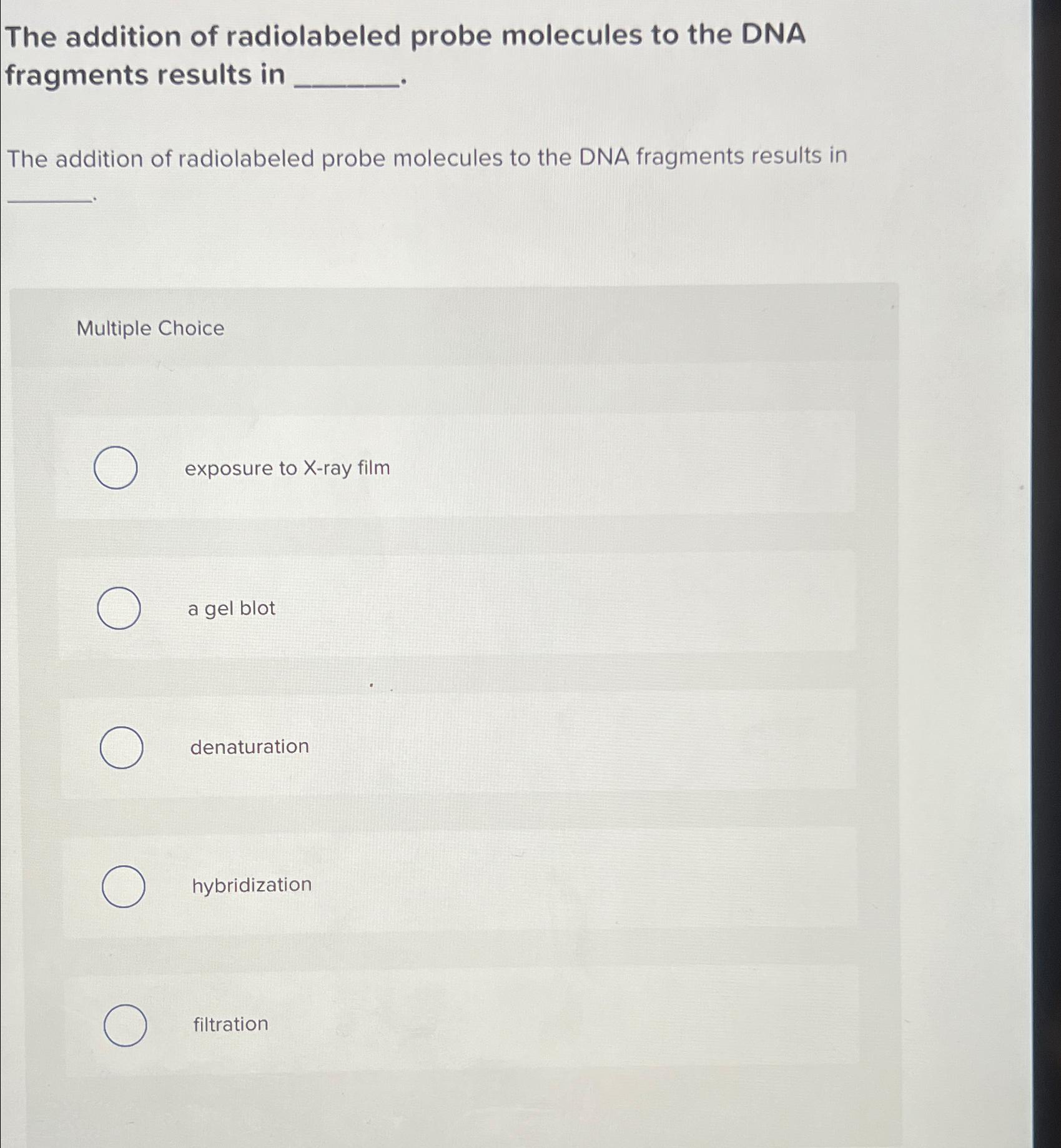 Solved The addition of radiolabeled probe molecules to the