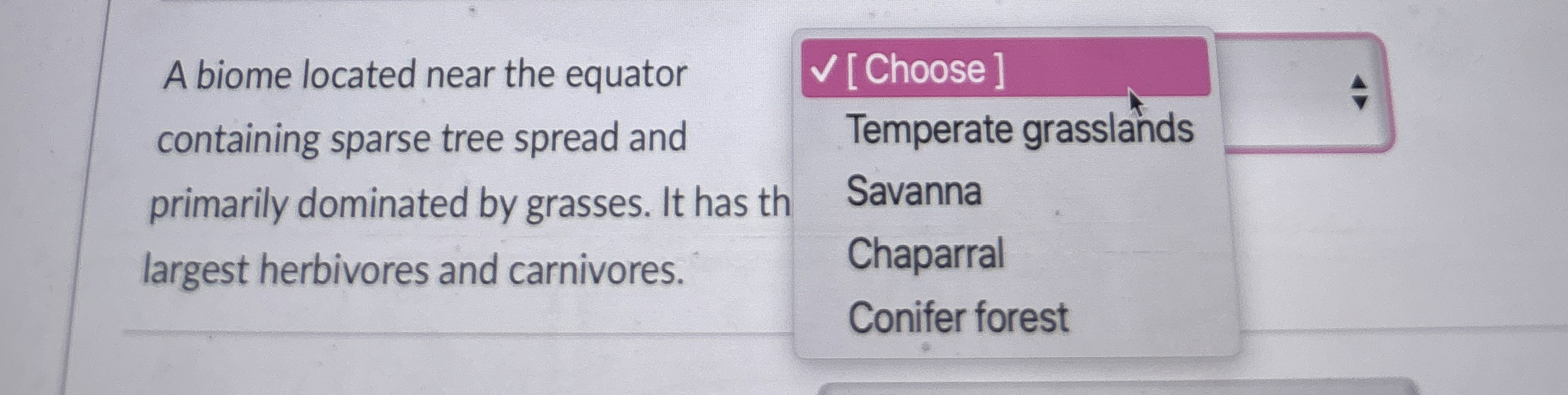 Solved A biome located near the equator containing sparse