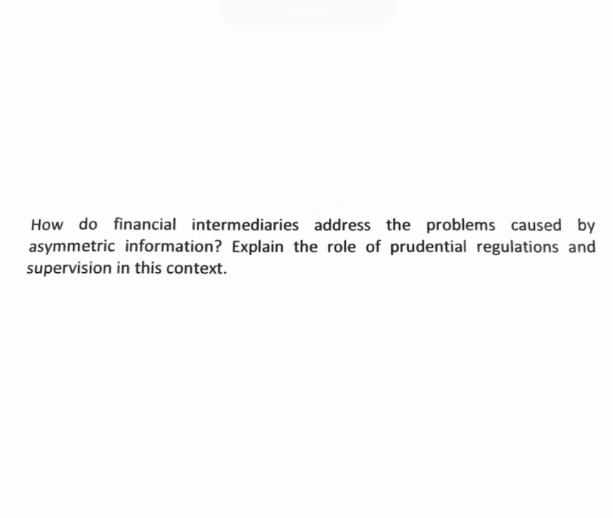 Solved How do financial intermediaries address the problems
