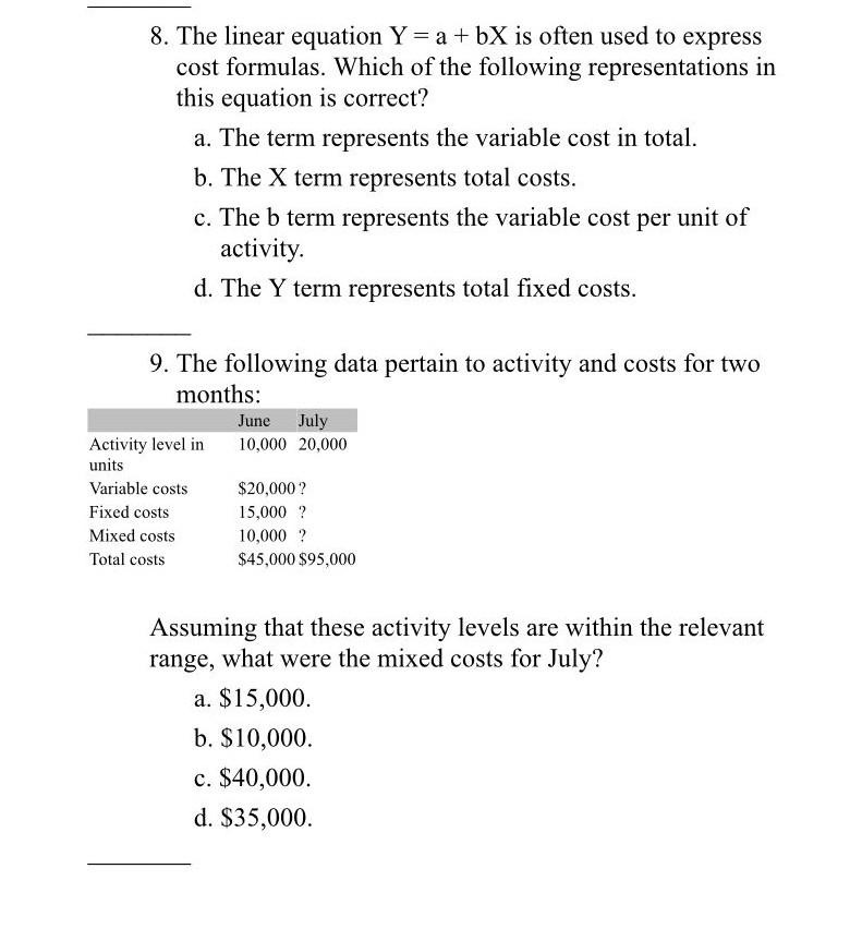 Solved 8. The linear equation Y= a +bX is often used to