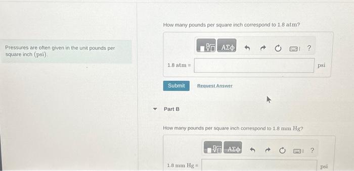 Solved How many pounds per square inch correspond to 1.8 atm | Chegg.com