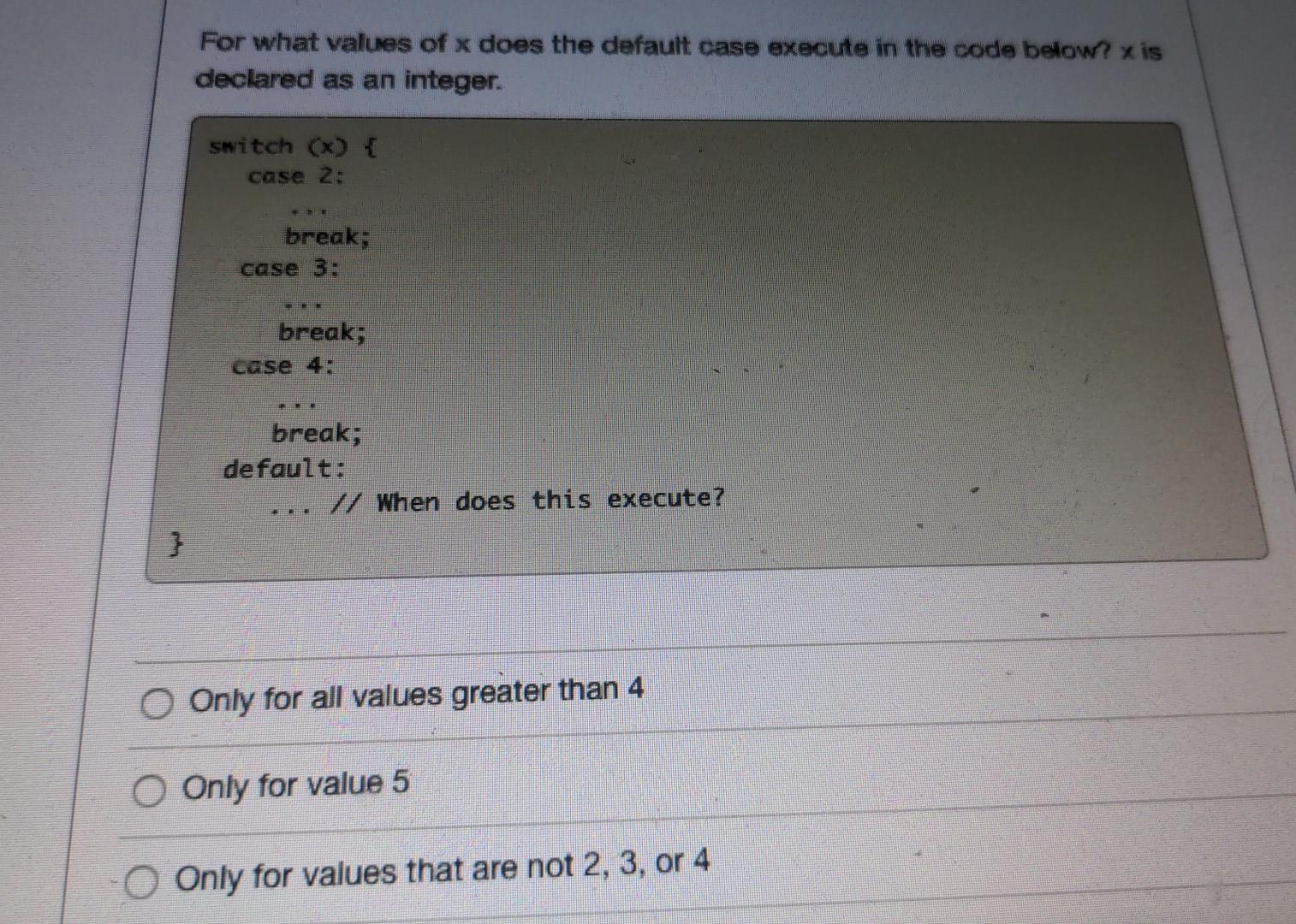 Solved For what values of x does the default case execute in
