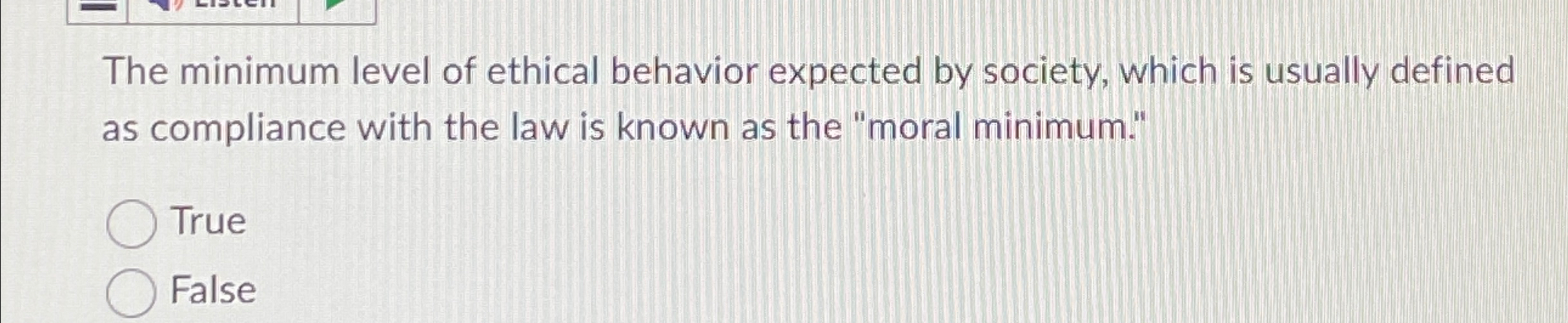 Solved The minimum level of ethical behavior expected by