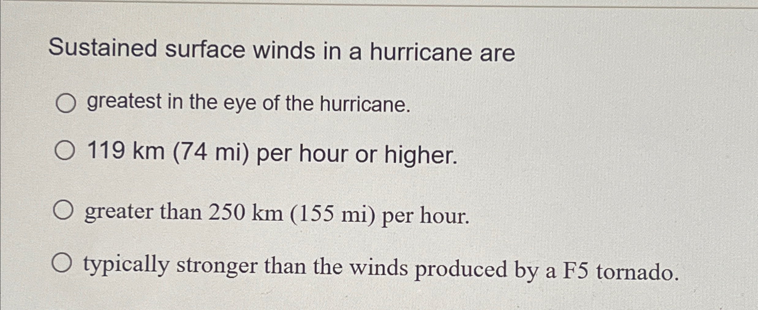 Solved Sustained surface winds in a hurricane aregreatest in Chegg