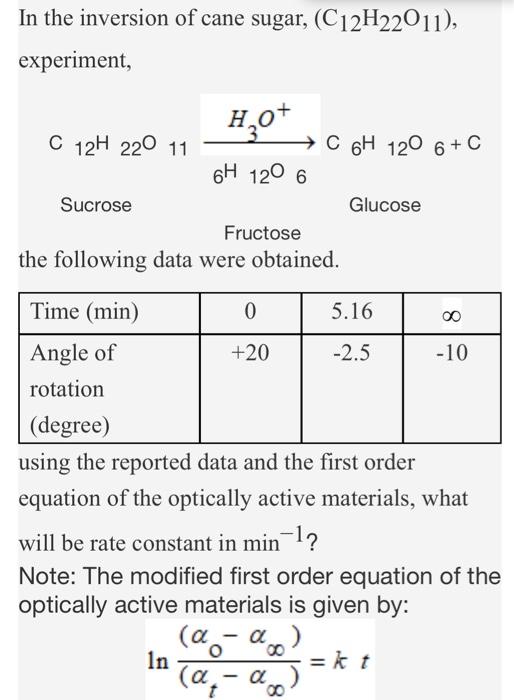 Solved In the inversion of cane sugar, (C12H22O11),