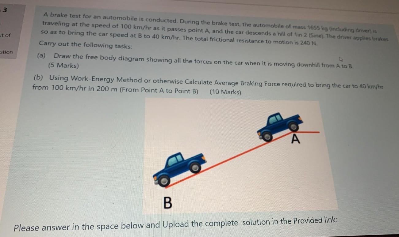 Solved 3 A brake test for an automobile is conducted. During