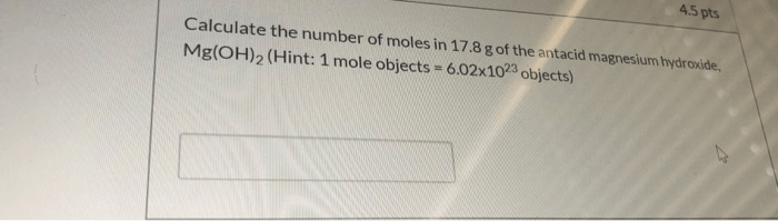 Solved 4.5 pts Calculate the number of moles in 17.8 g of