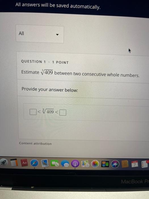 All answers will be saved automatically. All QUESTION