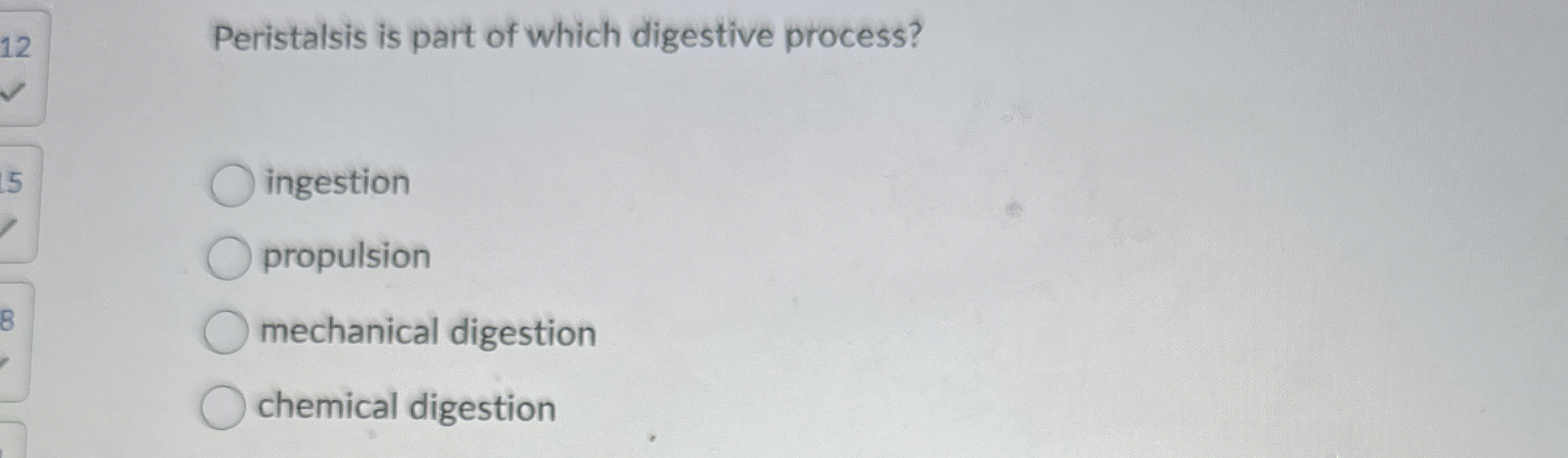 Solved Peristalsis is part of which digestive
