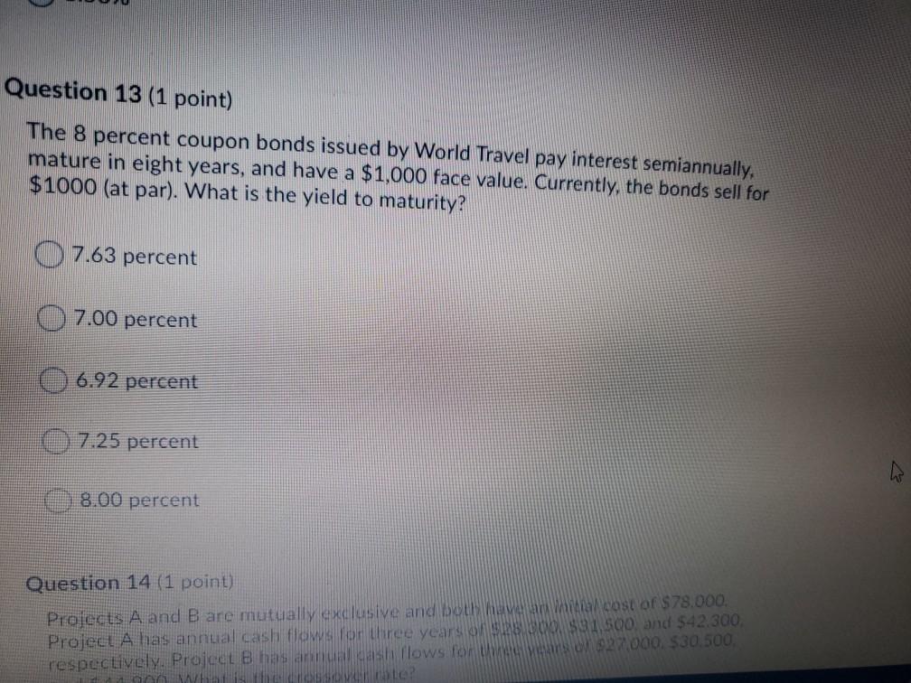 Solved Question 13 (1 Point) The 8 Percent Coupon Bonds I...