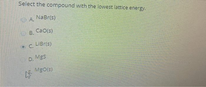Solved Select The Compound With The Lowest Lattice Energy...