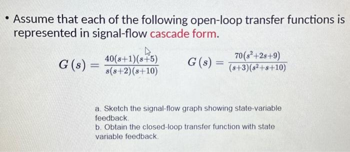 the signal flow diagram for these need to be in the | Chegg.com