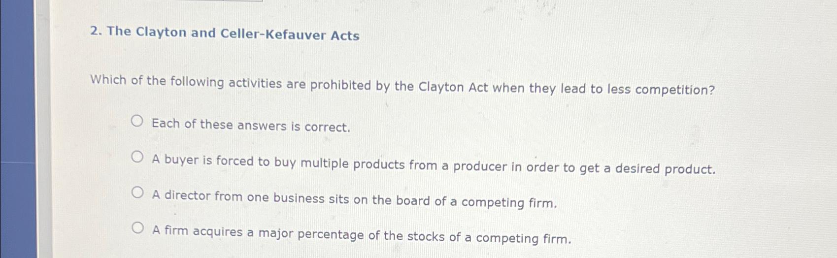Solved The Clayton and CellerKefauver ActsWhich of the