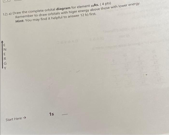 Solved 12) a) Draw the complete orbital diagram for element | Chegg.com