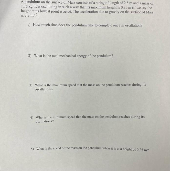 Solved A pendulum on the surface of Mars consists of a