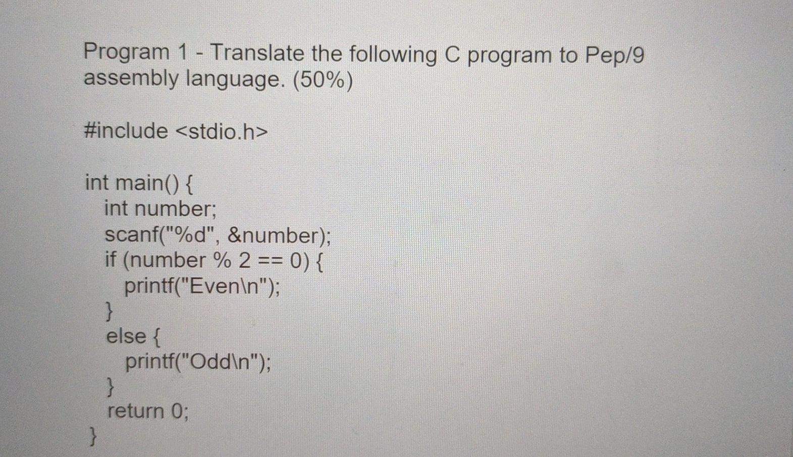 Solved please use only Pep/9 programer. Translate to