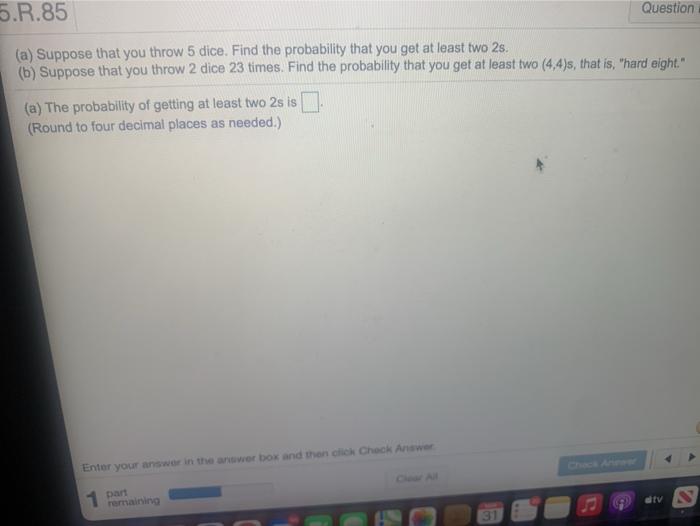 Solved 5.R.85 Question (a) Suppose that you throw 5 dice.