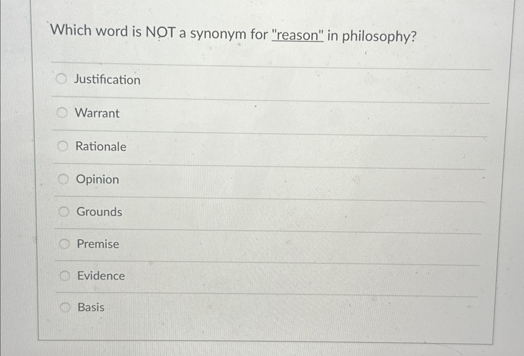 Solved Which word is NOT a synonym for "reason" in