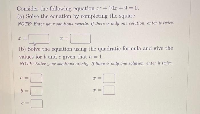Solved Consider the following equation x2+10x+9=0. (a) Solve | Chegg.com