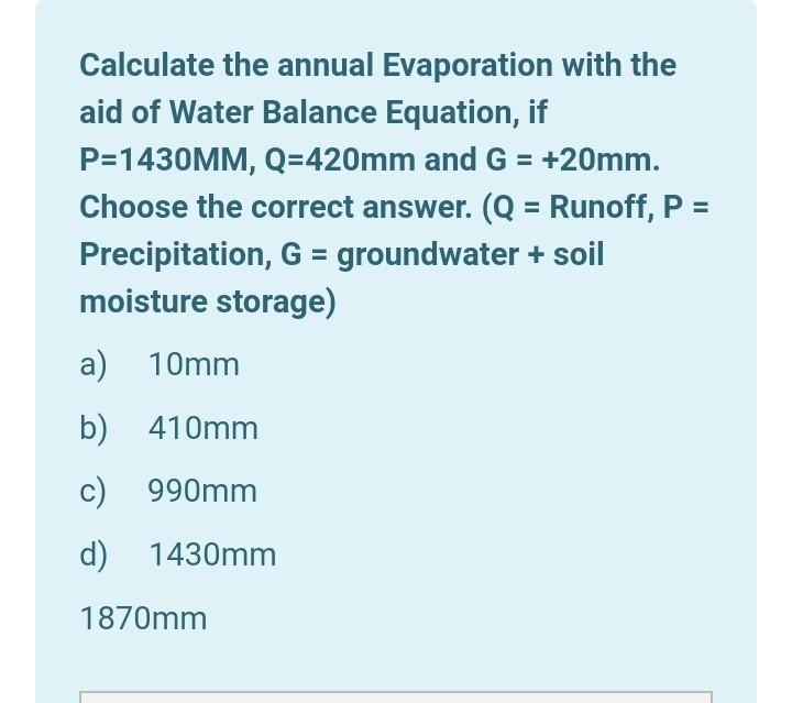 Solved Calculate the annual Evaporation with the aid of