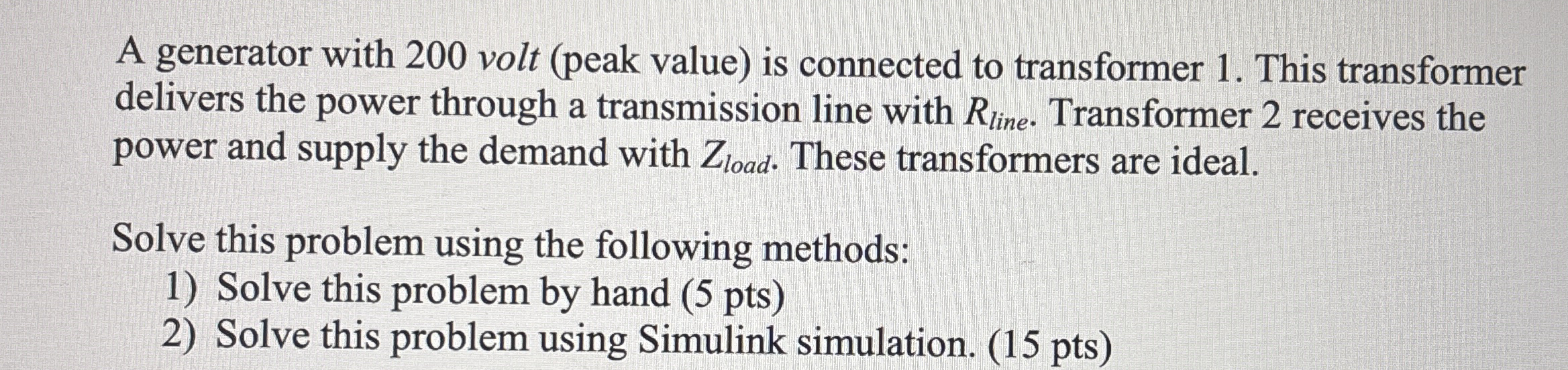A generator with 200 ﻿volt (peak value) ﻿is connected